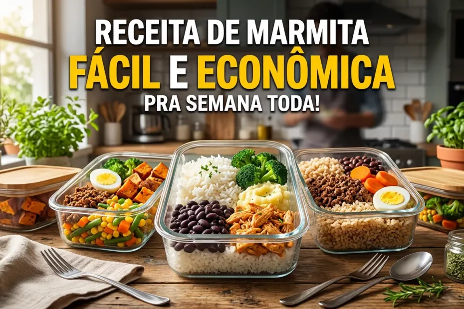 11 Receita de Marmita Fácil e Econômica